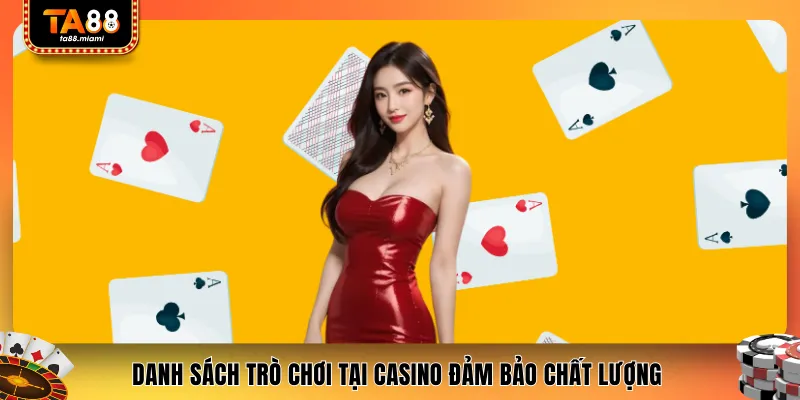Danh sách trò chơi tại casino đảm bảo chất lượng 