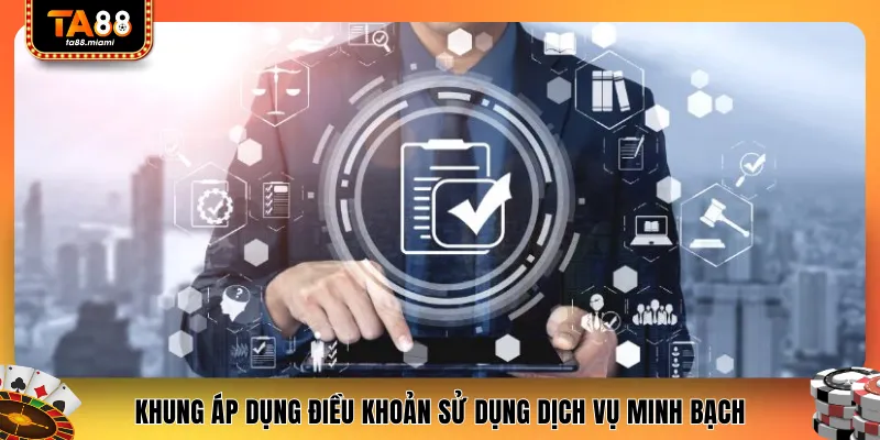Khung áp dụng điều khoản sử dụng dịch vụ minh bạch