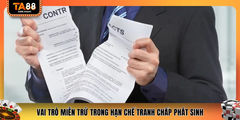 Vai trò miễn trừ trong hạn chế tranh chấp phát sinh